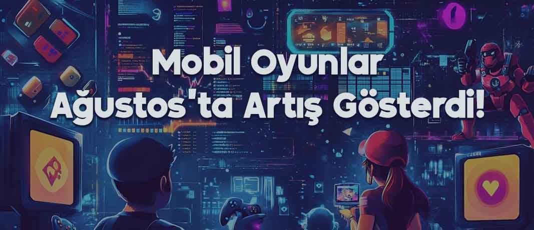 oyunfor-blog-agustos-mobil-oyunlar