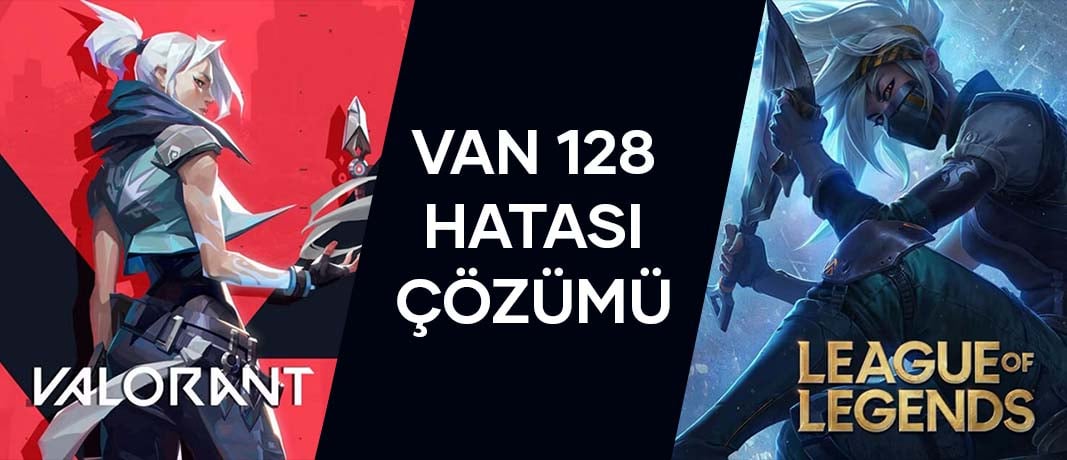 VAN 128 (Vanguard Hatası) Sorunu Nasıl Giderilir?